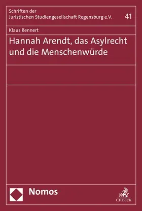 Rennert |  Hannah Arendt, das Asylrecht und die Menschenwürde | eBook | Sack Fachmedien