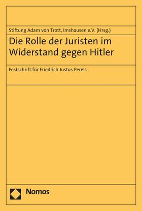 Stiftung Adam von Trott, Imshausen e.V. / e.V. |  Die Rolle der Juristen im Widerstand gegen Hitler | eBook | Sack Fachmedien