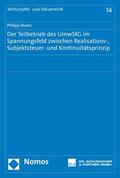 Maetz |  Der Teilbetrieb des UmwStG im Spannungsfeld zwischen Realisations-, Subjektsteuer- und Kontinuitätsprinzip | eBook | Sack Fachmedien