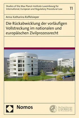 Raffelsieper |  Die Rückabwicklung der vorläufigen Vollstreckung im nationalen und europäischen Zivilprozessrecht | eBook | Sack Fachmedien