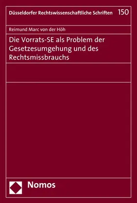 von der Höh |  Die Vorrats-SE als Problem der Gesetzesumgehung und des Rechtsmissbrauchs | eBook | Sack Fachmedien