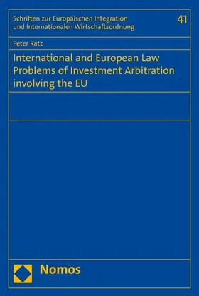 Ratz |  International and European Law Problems of Investment Arbitration involving the EU | eBook | Sack Fachmedien