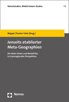 Wippel / Fischer-Tahir | Jenseits etablierter Meta-Geographien | E-Book | sack.de