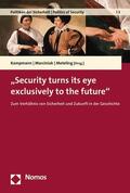 Kampmann / Marciniak / Meteling |  "Security turns its eye exclusively to the future" | eBook | Sack Fachmedien