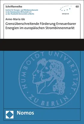 Ide |  Grenzüberschreitende Förderung erneuerbarer Energien im europäischen Strombinnenmarkt | eBook | Sack Fachmedien