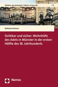 Krause |  Sichtbar und sicher: Wohnhöfe des Adels in Münster in der ersten Hälfte des 18. Jahrhunderts | eBook | Sack Fachmedien
