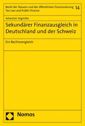 Segmiller |  Sekundärer Finanzausgleich in Deutschland und der Schweiz | eBook | Sack Fachmedien