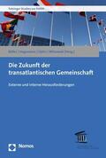 Böller / Hagemann / Opitz |  Die Zukunft der transatlantischen Gemeinschaft | eBook | Sack Fachmedien