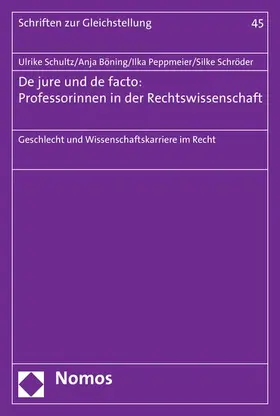 Schultz / Böning / Peppmeier |  De jure und de facto: Professorinnen in der Rechtswissenschaft | eBook | Sack Fachmedien
