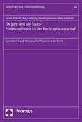 Schultz / Böning / Peppmeier |  De jure und de facto: Professorinnen in der Rechtswissenschaft | eBook | Sack Fachmedien