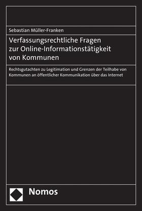 Müller-Franken |  Verfassungsrechtliche Fragen zur Online-Informationstätigkeit von Kommunen | eBook | Sack Fachmedien