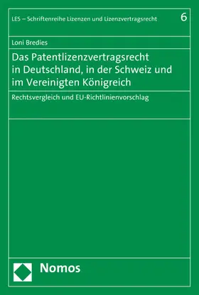 Bredies |  Das Patentlizenzvertragsrecht in Deutschland, in der Schweiz und im Vereinigten Königreich | eBook | Sack Fachmedien