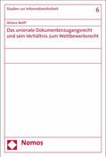 Wolff |  Das unionale Dokumentenzugangsrecht und sein Verhältnis zum Wettbewerbsrecht | eBook | Sack Fachmedien