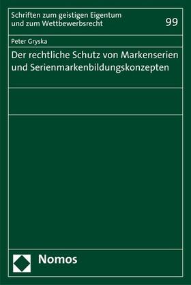 Gryska | Der rechtliche Schutz von Markenserien und Serienmarkenbildungskonzepten | E-Book | sack.de
