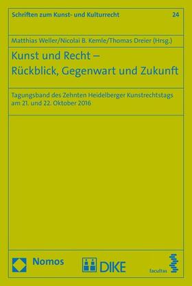 Weller / Kemle / Dreier | Kunst und Recht - Rückblick, Gegenwart und Zukunft | E-Book | sack.de