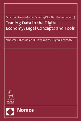 Lohsse / Schulze / Staudenmayer |  Trading Data in the Digital Economy: Legal Concepts and Tools | eBook | Sack Fachmedien