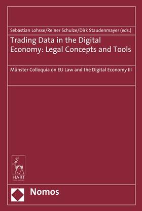 Lohsse / Schulze / Staudenmayer | Trading Data in the Digital Economy: Legal Concepts and Tools | E-Book | sack.de