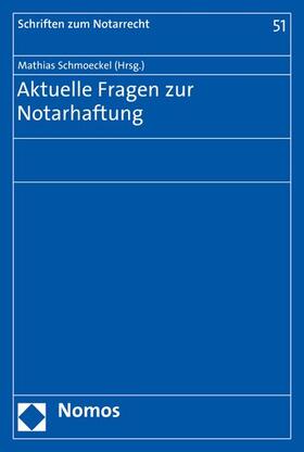 Schmoeckel |  Aktuelle Fragen zur Notarhaftung | eBook | Sack Fachmedien