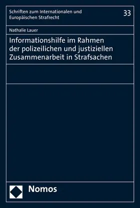 Lauer |  Informationshilfe im Rahmen der polizeilichen und justiziellen Zusammenarbeit in Strafsachen | eBook | Sack Fachmedien