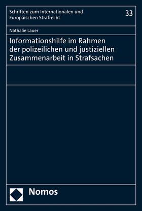 Lauer | Informationshilfe im Rahmen der polizeilichen und justiziellen Zusammenarbeit in Strafsachen | E-Book | sack.de
