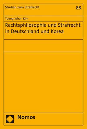 Kim |  Rechtsphilosophie und Strafrecht in Deutschland und Korea | eBook | Sack Fachmedien