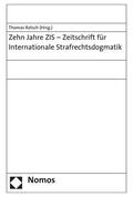 Rotsch |  Zehn Jahre ZIS - Zeitschrift für Internationale Strafrechtsdogmatik | eBook | Sack Fachmedien