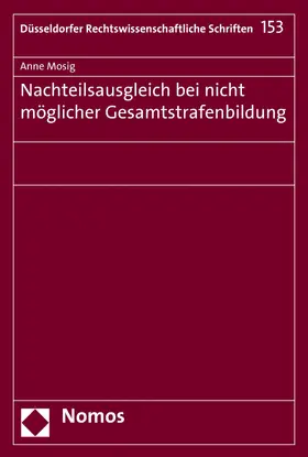 Mosig |  Nachteilsausgleich bei nicht möglicher Gesamtstrafenbildung | eBook | Sack Fachmedien