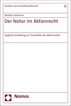 Heilmeier |  Der Notar im Aktienrecht | eBook | Sack Fachmedien