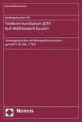 Monopolkommission |  Sondergutachten 78: Telekommunikation 2017: Auf Wettbewerb bauen! | eBook | Sack Fachmedien