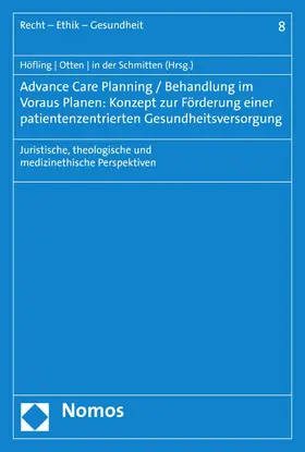 Höfling / Otten / in der Schmitten |  Advance Care Planning / Behandlung im Voraus Planen: Konzept zur Förderung einer patientenzentrierten Gesundheitsversorgung | eBook | Sack Fachmedien