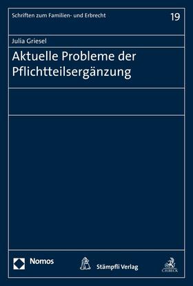 Griesel | Aktuelle Probleme der Pflichtteilsergänzung | E-Book | sack.de