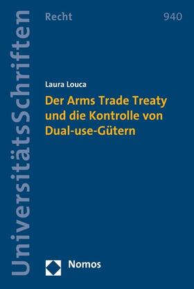 Louca | Der Arms Trade Treaty und die Kontrolle von Dual-use-Gütern | E-Book | sack.de