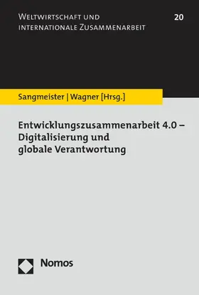 Sangmeister / Wagner | Entwicklungszusammenarbeit 4.0 - Digitalisierung und globale Verantwortung | E-Book | sack.de