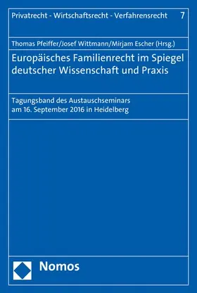 Pfeiffer / Wittmann / Escher | Europäisches Familienrecht im Spiegel deutscher Wissenschaft und Praxis | E-Book | www.sack.de