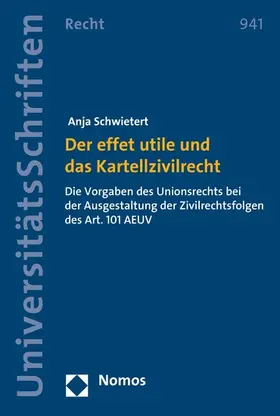 Schwietert |  Der effet utile und das Kartellzivilrecht | eBook | Sack Fachmedien
