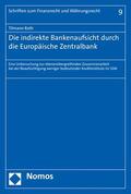 Roth |  Die indirekte Bankenaufsicht durch die Europäische Zentralbank | eBook | Sack Fachmedien