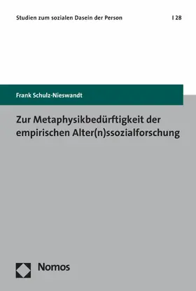 Schulz-Nieswandt |  Zur Metaphysikbedürftigkeit der empirischen Alter(n)ssozialforschung | eBook | Sack Fachmedien
