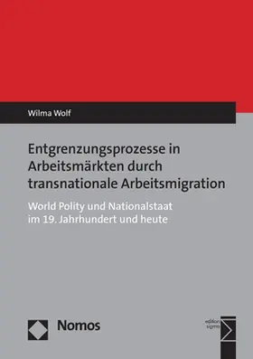 Wolf | Entgrenzungsprozesse in Arbeitsmärkten durch transnationale Arbeitsmigration | E-Book | www.sack.de