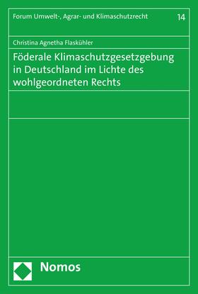 Flaskühler | Föderale Klimaschutzgesetzgebung in Deutschland im Lichte des wohlgeordneten Rechts | E-Book | sack.de
