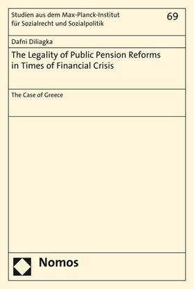 Diliagka |  The Legality of Public Pension Reforms in Times of Financial Crisis | eBook | Sack Fachmedien