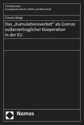 Weigt |  Das "Kumulationsverbot" als Grenze außervertraglicher Kooperation in der EU | eBook | Sack Fachmedien
