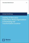 Schmidt |  Viability of Alternative Online News Media Organizations in Developing and Transformation Countries | eBook | Sack Fachmedien