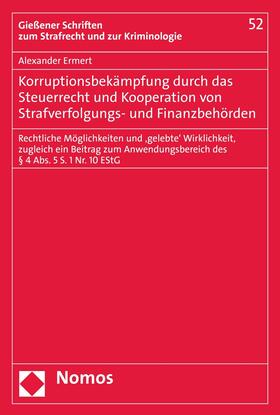 Ermert | Korruptionsbekämpfung durch das Steuerrecht und Kooperation von Strafverfolgungs- und Finanzbehörden | E-Book | sack.de