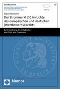 Heymann |  Der Strommarkt 2.0 im Lichte des europäischen und deutschen (Wettbewerbs) Rechts | eBook | Sack Fachmedien