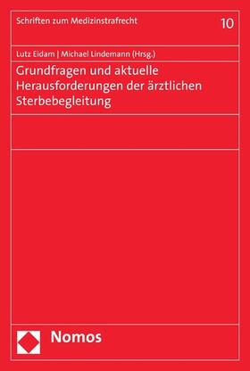 Eidam / Lindemann | Grundfragen und aktuelle Herausforderungen der ärztlichen Sterbebegleitung | E-Book | sack.de