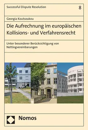 Koutsoukou |  Die Aufrechnung im europäischen Kollisions- und Verfahrensrecht | eBook | Sack Fachmedien