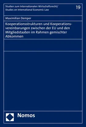 Demper |  Kooperationsstrukturen und Kooperationsvereinbarungen zwischen der EU und den Mitgliedstaaten im Rahmen gemischter Abkommen | eBook | Sack Fachmedien