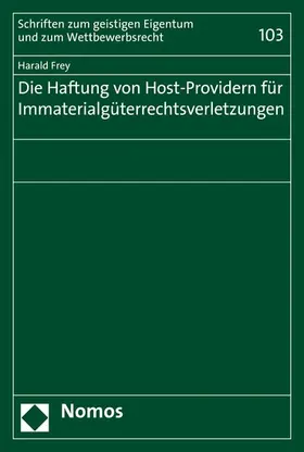 Frey |  Die Haftung von Host-Providern für Immaterialgüterrechtsverletzungen | eBook | Sack Fachmedien