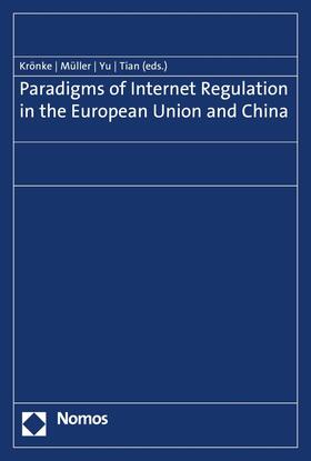 Krönke / Müller / Yu | Paradigms of Internet Regulation in the European Union and China | E-Book | sack.de