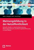 Weber / Mangold / Hofer |  Meinungsbildung in der Netzöffentlichkeit | eBook | Sack Fachmedien